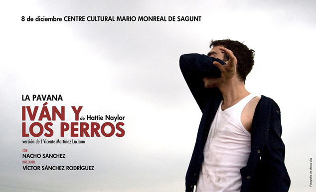 Sagunt homenatja al guanyador del premi Max de teatre Víctor Sánchez i a l'escenògrafa Mireia Vila amb la representació de “Iván y los perros”