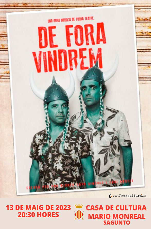 La comèdia 'De fora vindrem' serà representada en el Centre Cultural Mario Monreal