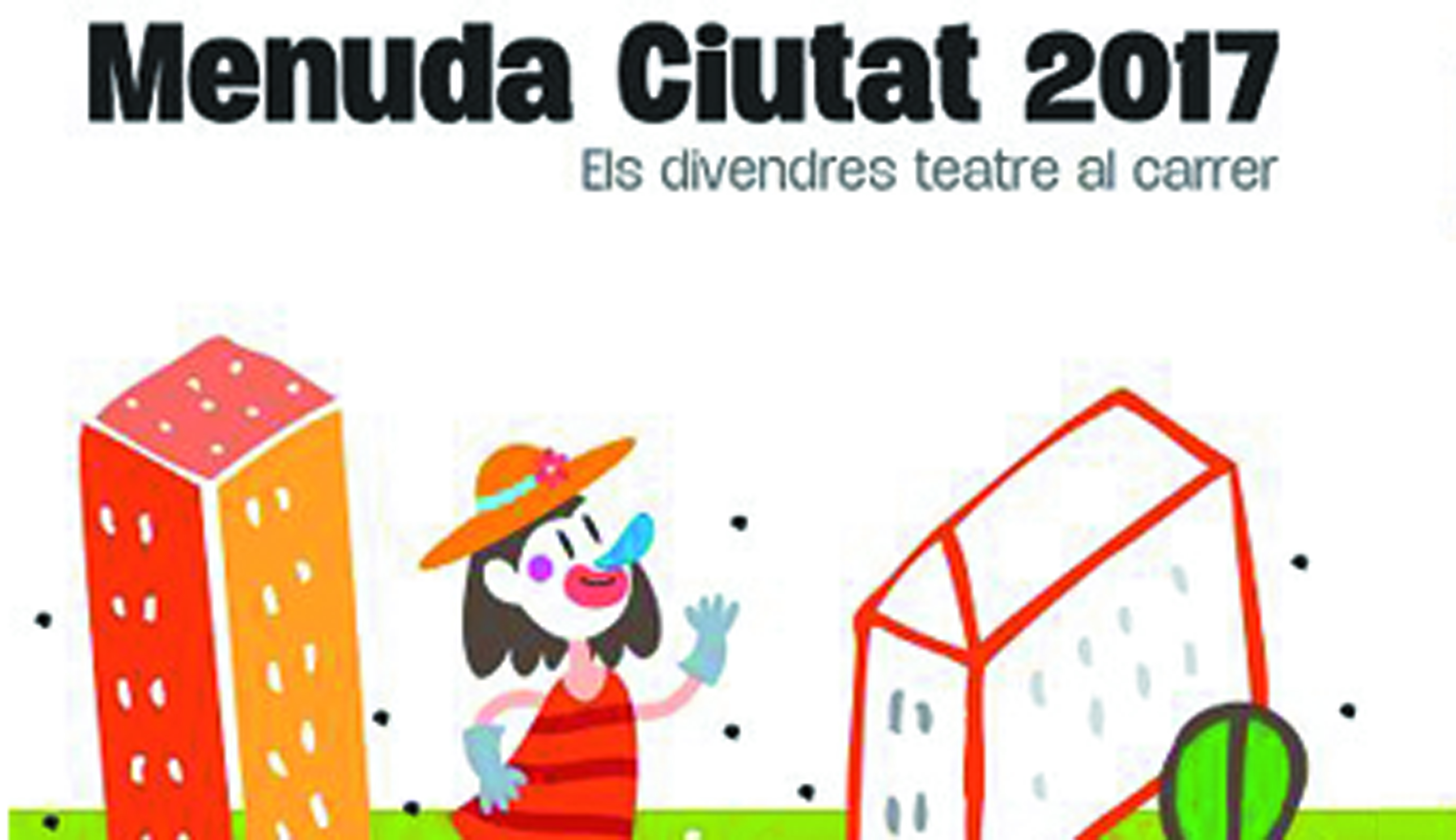 Última jornada de teatre en el carrer de “Menuda Ciutat 2017”